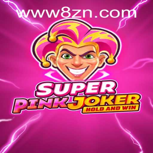 Descubra o Mundo de SuperPinkJoker e a Chave do Sucesso com 8ZN.COM